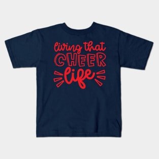 Living That Cheer Life Cheerleader Cheer Mom Cute Kids T-Shirt